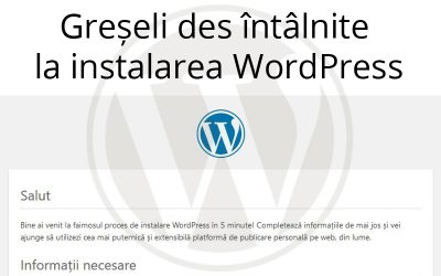 Greșeli des întâlnite la instalarea WordPress
