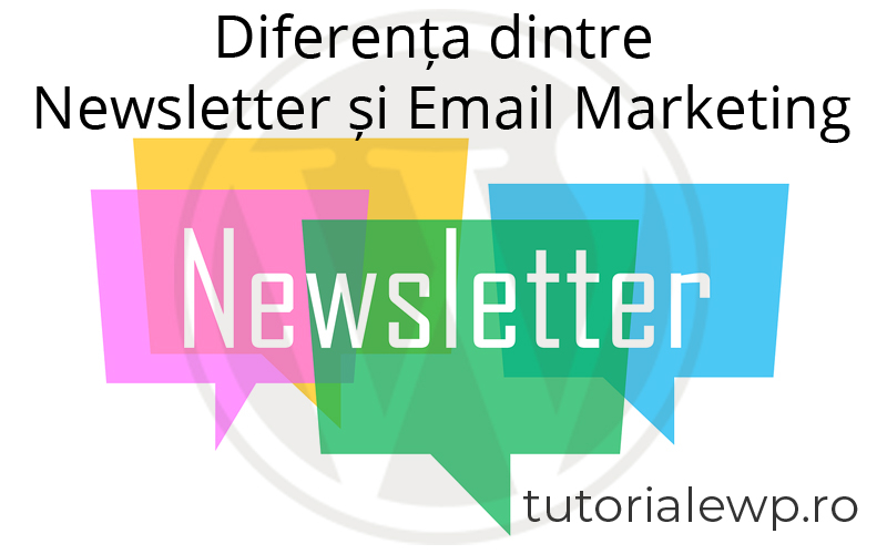 Diferența dintre Newsletter și Email Marketing