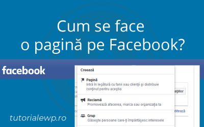 Cum pot face o pagină pe Facebook?